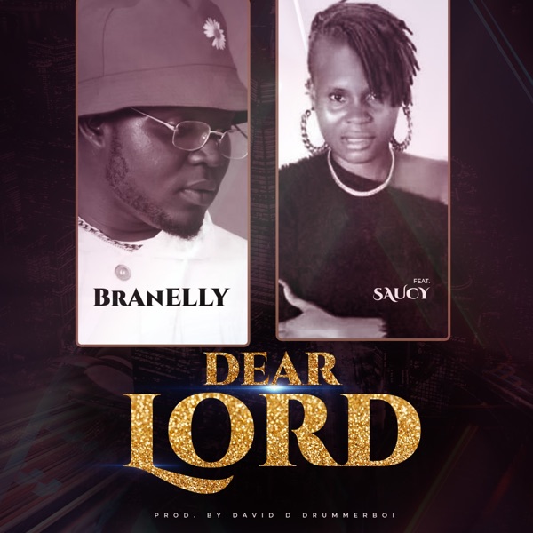 Branelly - Dear Lord (feat. Saucy)